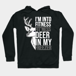 Funny Hunter Dad Im into fitness deer in my freezer Hoodie